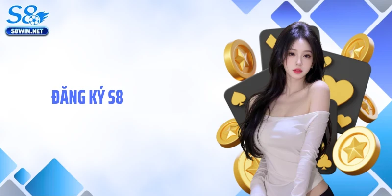 Đăng Ký S8 Chuẩn Chỉnh: Tránh Sai Sót Ngay Từ Bước Đầu